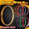 วงล้อsuper drag rimเจาะตาทุกสีแท้100%(ราคาต่อคู่)รุ่นสตรีทมีแถมเสื้อ1ตัวเลือกช่องตัวเลือก